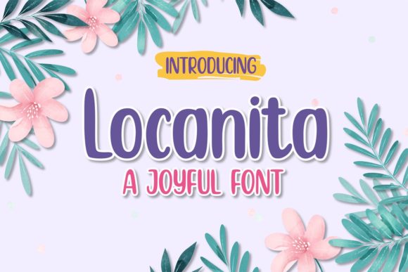 Locanita: The Playful Font That Elevates Campaign Creativity