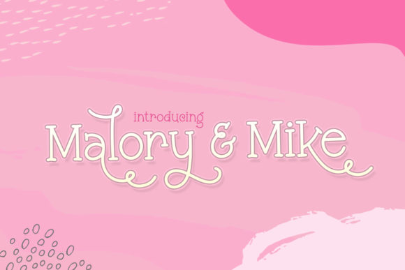 Malory and Mike: A Dreamy Display Font for Romantic Branding
