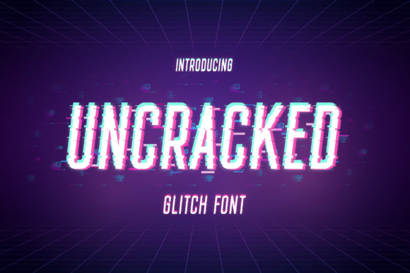 Uncracked: A Glitch Style Font for Creative Makers